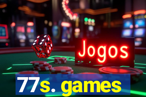 77s. games